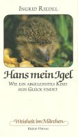 Hans mein Igel - Wie ein abgelehntes Kind sein Glück findet Kr. München - Oberschleißheim Vorschau