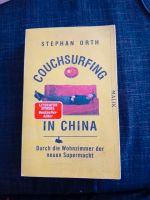 Stephan Orth: Couchsurfing in China, sehr gut erhalten Bayern - Bernau am Chiemsee Vorschau