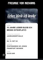 2 Vega Tickets „Lieber bleib ich broke“ Rheinland-Pfalz - Mendig Vorschau