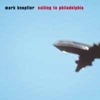 Mark Knopfler | Sailing To Philadelphia | CD Baden-Württemberg - Schwäbisch Gmünd Vorschau