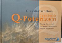 Buch Claudia Grothus Q-Potenzen IRL Verlag Homöopathie Bayern - Augsburg Vorschau