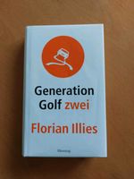Generation Golf zwei von Florian Illies, Buch geb. ~~ sehr ge Baden-Württemberg - Nordrach Vorschau