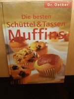 "Die besten Schüttel-&Tassen-Muffins, Dr. Oetker-Kochbuch, neu Nordrhein-Westfalen - Wassenberg Vorschau