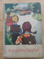 Altes DDR Kinderbuch auf unseren Straßen Buch Fahrzeuge Sachsen-Anhalt - Muldestausee Vorschau