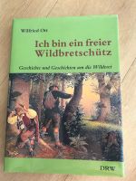 Ich bin ein freier Wildbretschütz von Wilfried Ott Hamburg-Nord - Hamburg Uhlenhorst Vorschau