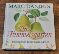 Marc Daniels Der Himmelsgarten Handbuch des spirituellen Gärtners Niedersachsen - Hollern-Twielenfleth Vorschau