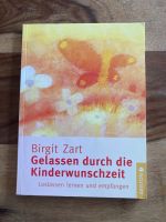 Gelassen durch die Kinderwunschzeit, Birgit Zart Nordrhein-Westfalen - Brühl Vorschau