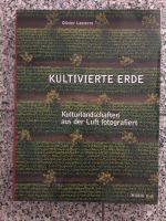 Oliver Lasserre Buch Kultivierte Erde * neu * Geschenk Feldmoching-Hasenbergl - Feldmoching Vorschau