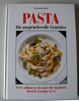 Pasta für anspruchsvolle Genießer. Feinschmecker Edition; Rheinland-Pfalz - Neustadt an der Weinstraße Vorschau
