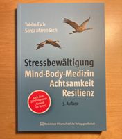 Stressbewältigung Mind-Body-Medizin Tobias Esch Nordrhein-Westfalen - Witten Vorschau