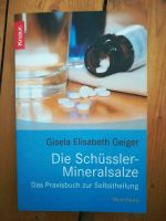 Gisela Elisabeth Geiger Die Schüssler Mineralsalze Rheinland-Pfalz - Mainz Vorschau