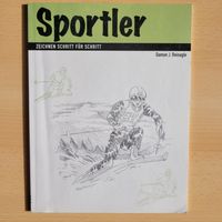 Zeichnen Schritt für Schritt, Sportler von Damon J. Reinagle Buch Nordrhein-Westfalen - Viersen Vorschau