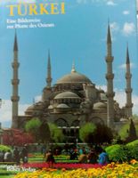 Bildband Türkei, eine Bilderreise zur Pforte des Orients Niedersachsen - Bakum Vorschau
