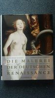 Die Malerei der deutschen Renaissance - wie ***NEU*** Baden-Württemberg - Neuler Vorschau