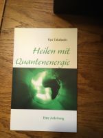 Heilen mit Quantenenergie von Ryu Takahashi Nordrhein-Westfalen - Nieheim Vorschau