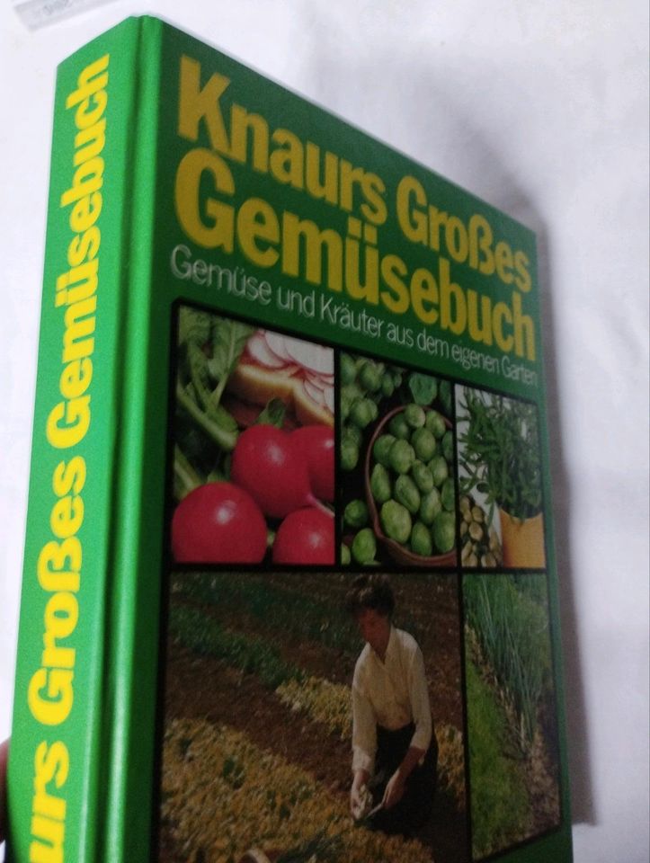 Knauers großes Gemüsebuch, Kräuter und Gemüse im eigenen Garten in Treuchtlingen