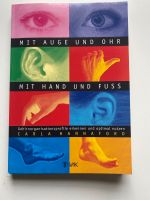 Carla Hannaford: Mit Auge und Ohr, mit Hand und Fuß / Brain-Gym Hude (Oldenburg) - Nordenholz Vorschau