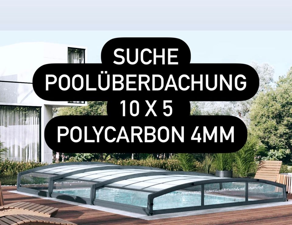 SUCHE Poolüberdachung Poolabdeckung 10m  x 5m in Duisburg