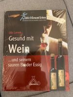 Gesund mit Wein und seinem sauren Bruder Essig v. Udo Lamek Niedersachsen - Hemmoor Vorschau