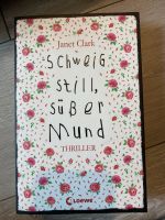 Schweig still, süßer Mund / Janet Clark Hessen - Groß-Gerau Vorschau