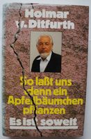 So laßt uns denn ein Apfelbäumchen pflanzen; Hoimar von Ditfurth Rheinland-Pfalz - Neustadt an der Weinstraße Vorschau