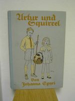 Johanna Spyri : Artur und Squirrel Pankow - Prenzlauer Berg Vorschau