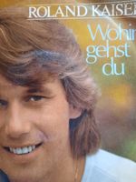 Roland Kaiser - Wohin gehst du - Schallplatte Nordrhein-Westfalen - Goch Vorschau