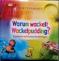 Warum wackelt Wackelpudding, Buch mit coolen Fragen Niedersachsen - Bad Salzdetfurth Vorschau