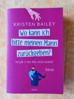 Wo kann ich bitte meinen Mann zurückgeben? Buch, TOP! Bayern - Roßlaich Vorschau