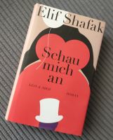 Roman " Schau mich an" von Elif Shafak Sachsen-Anhalt - Sangerhausen Vorschau