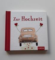 Neu Groh "zur Hochzeit" Glückwunsch, Zitate, Geschenkbuch Bayern - Zorneding Vorschau