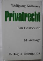 Privatrecht; Wolfgang Kallwass; 14. Auflage 1992; Rheinland-Pfalz - Neustadt an der Weinstraße Vorschau