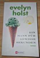 Evelyn Holst Ein Mann für gewisse Sekunden Buch Nordrhein-Westfalen - Porta Westfalica Vorschau