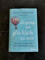 Alt genug, um glücklich zu sein - Florian Langenscheidt André Sch Baden-Württemberg - Bodman-Ludwigshafen Vorschau