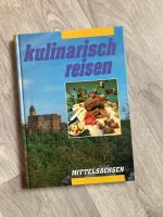 Kochbuch Kulinarisch Reisen Mittelsachsen Dresden - Klotzsche Vorschau