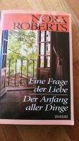 Nora Roberts - Eine Frage der Liebe / Der Anfang aller Dinge Baden-Württemberg - Filderstadt Vorschau