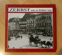 BUCH "Zerbst wie es früher war" Sachsen-Anhalt - Zerbst (Anhalt) Vorschau