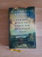 Für eine kurze Zeit waren wir glücklich - William K. Kruger Hessen - Schauenburg Vorschau