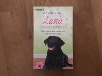 Luna Seelengefährtin – Mein Hund, das Leben und der Sinn des Sein Hessen - Wiesbaden Vorschau