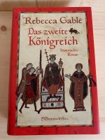 Rebecca Gable - Das zweite Königreich neu Buch gebunden Roman Nordrhein-Westfalen - Mönchengladbach Vorschau