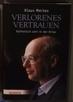 Verlorenes Vertrauen: Katholisch sein in der Krise - Buch - s.g. Bayern - Hengersberg Vorschau