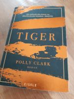 tiger polly clark eisele roman buch Hessen - Lahntal Vorschau