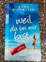 Buch: Weil du bei mir bist (Anna McPartlin), Roman, Bestseller Frankfurt am Main - Innenstadt Vorschau