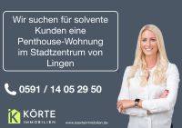 Wir suchen eine Penthouse Wohnung in Lingen / Stadtzentrum Niedersachsen - Lingen (Ems) Vorschau