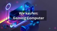 Wir kaufen: Gaming PC Computer Ryzen Intel RTX GTX NVIDIA AMD ROG Baden-Württemberg - Pforzheim Vorschau