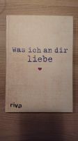 Buch  " Was ich an Die liebe "  NEU Berlin - Tempelhof Vorschau