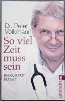 So viel Zeit muss sein Dr. Peter Volkmann Wandsbek - Hamburg Marienthal Vorschau