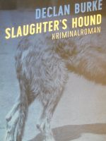 "Slaughter`s Hound" von Declan Burke, Kriminalroman, Buch, Neu Bayern - Marktleugast Vorschau