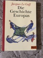 Die Geschichte Europas Jaques le Goff Harburg - Hamburg Neuland Vorschau