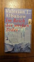 Buch: Im Reich des weißen Todes von Valerian I. Albanow München - Ramersdorf-Perlach Vorschau